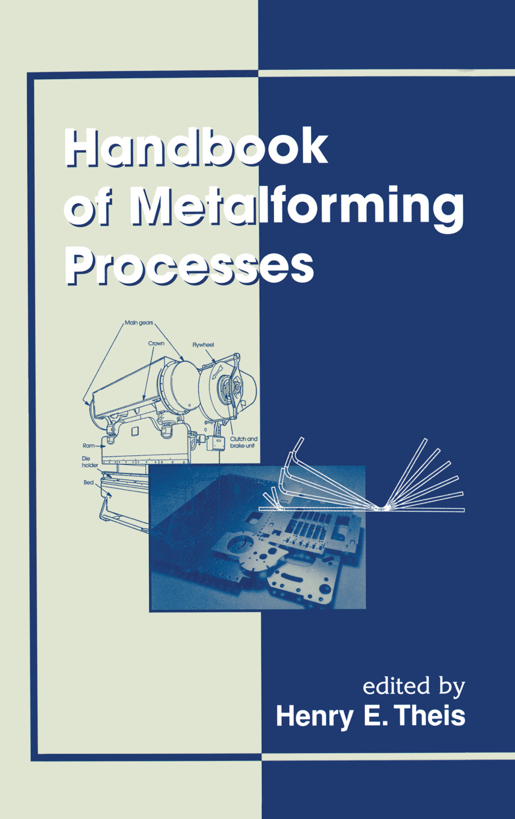 Handbook of Metalforming Processes 1st Edition