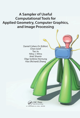 Imagen de portada: A Sampler of Useful Computational Tools for Applied Geometry, Computer Graphics, and Image Processing 1st edition 9780367658786