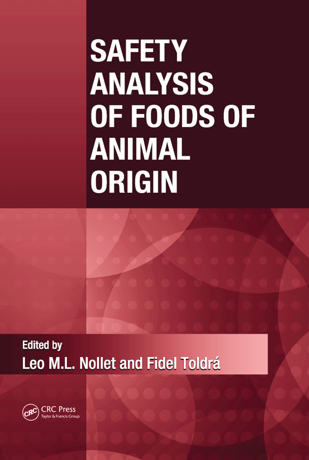 Safety Analysis of Foods of Animal Origin 1st Edition