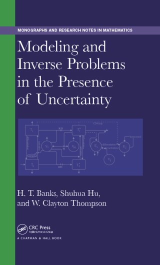 Immagine di copertina: Modeling and Inverse Problems in the Presence of Uncertainty 1st edition 9780367378752