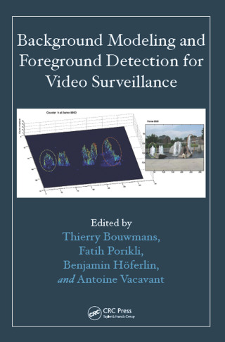 Cover image: Background Modeling and Foreground Detection for Video Surveillance 1st edition 9781482205374