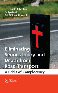 صورة الغلاف: Eliminating Serious Injury and Death from Road Transport 1st edition 9781482208252