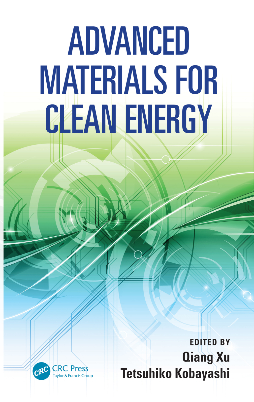 Advanced Materials for Clean Energy 1st Edition