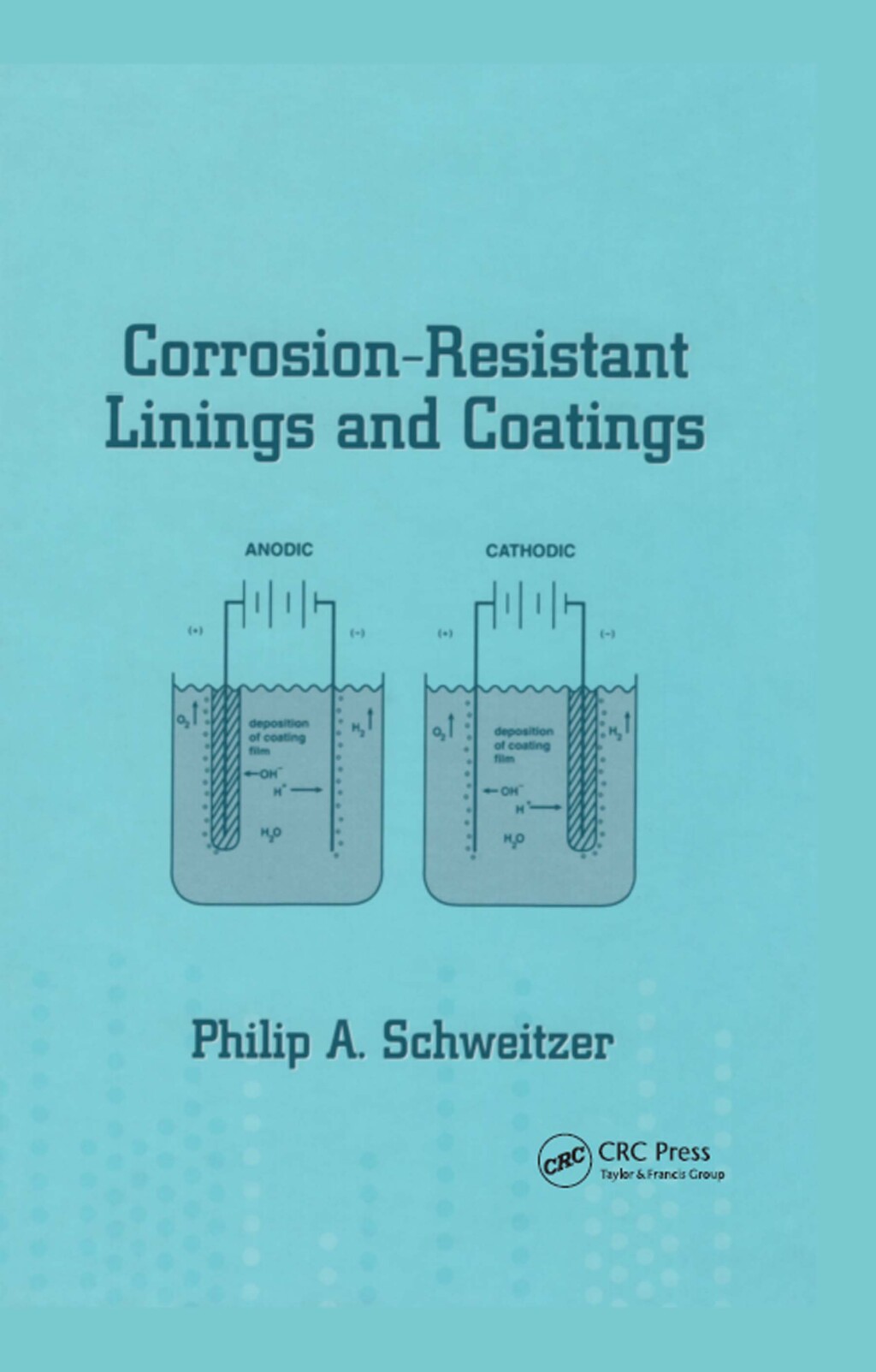 Corrosion-Resistant Linings and Coatings 1st Edition