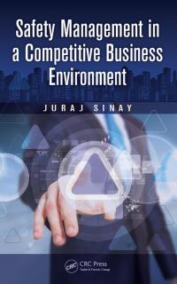 Cover image: Safety Management in a Competitive Business Environment 1st edition 9781482203851