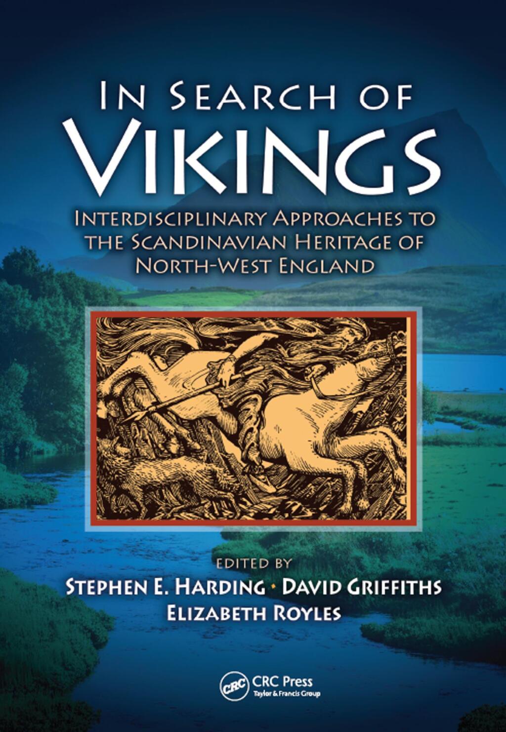 In Search of Vikings Interdisciplinary Approaches to the Scandinavian Heritage of North-West England 1st Edition
