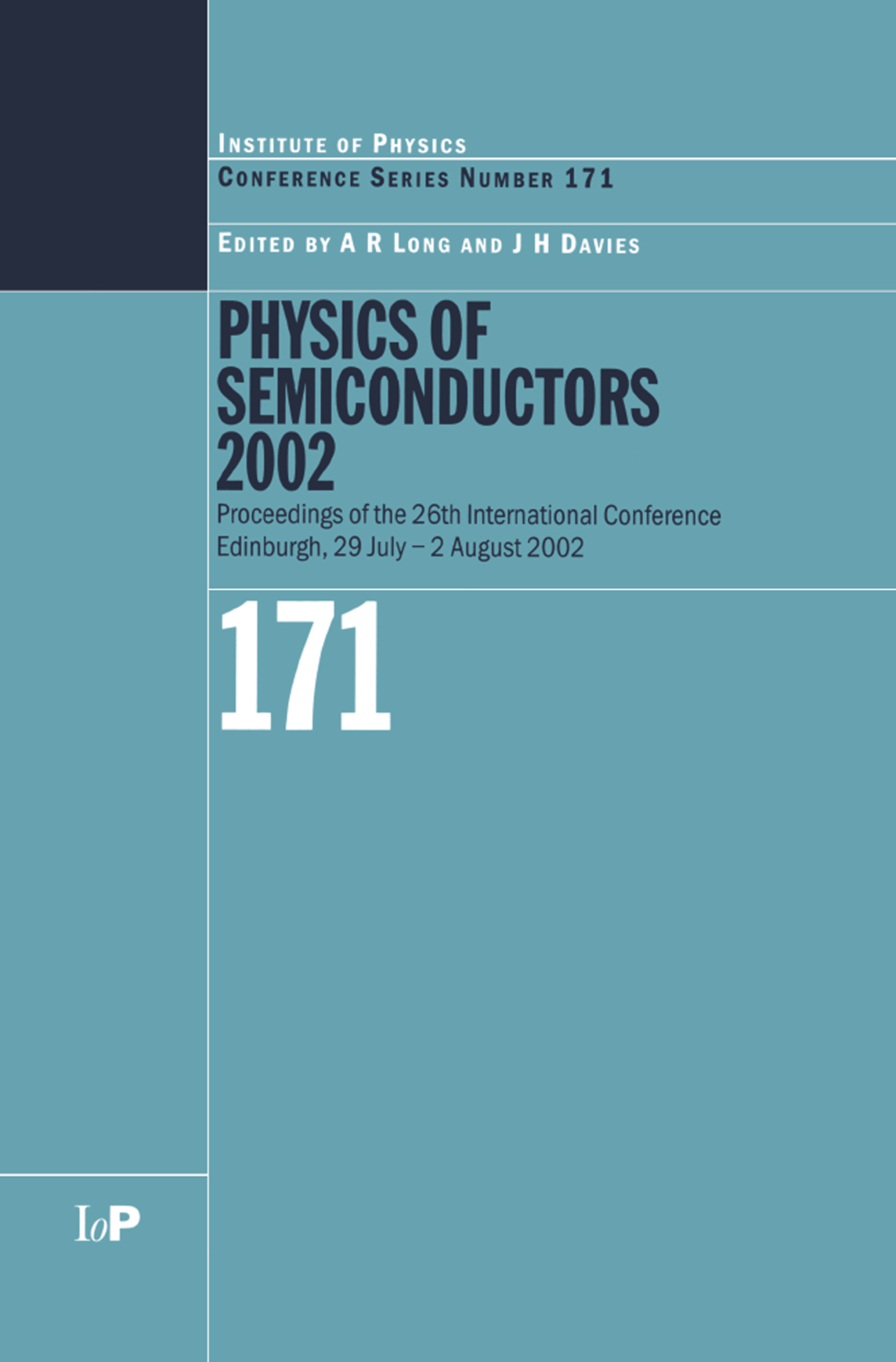 Physics of Semiconductors 2002 Proceedings of the 26th International Conference, Edinburgh, 29 July to 2 August 2002 1st Edition