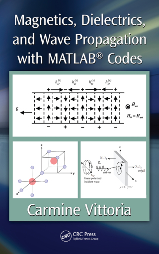 Cover image: Magnetics, Dielectrics, and Wave Propagation with MATLAB Codes 1st edition 9780367221379