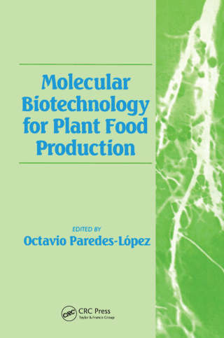 Cover image: Molecular Biotechnology for Plant Food Production 1st edition 9781566766852