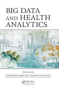 Cover image: Big Data and Health Analytics 1st edition 9781482229233