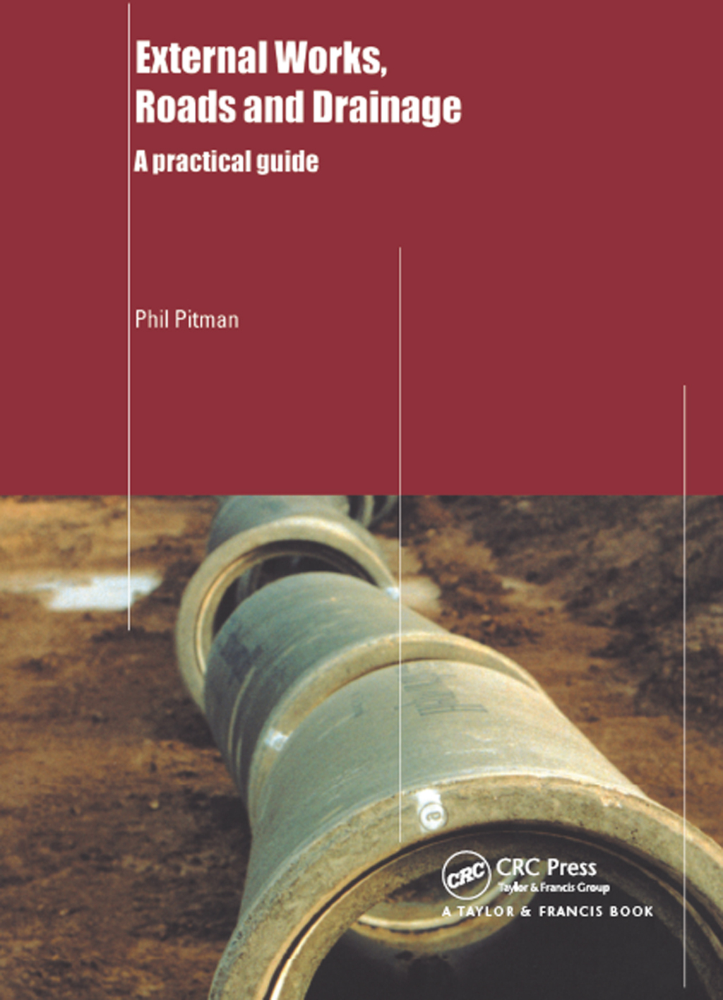 External Works, Roads and Drainage A Practical Guide 1st Edition