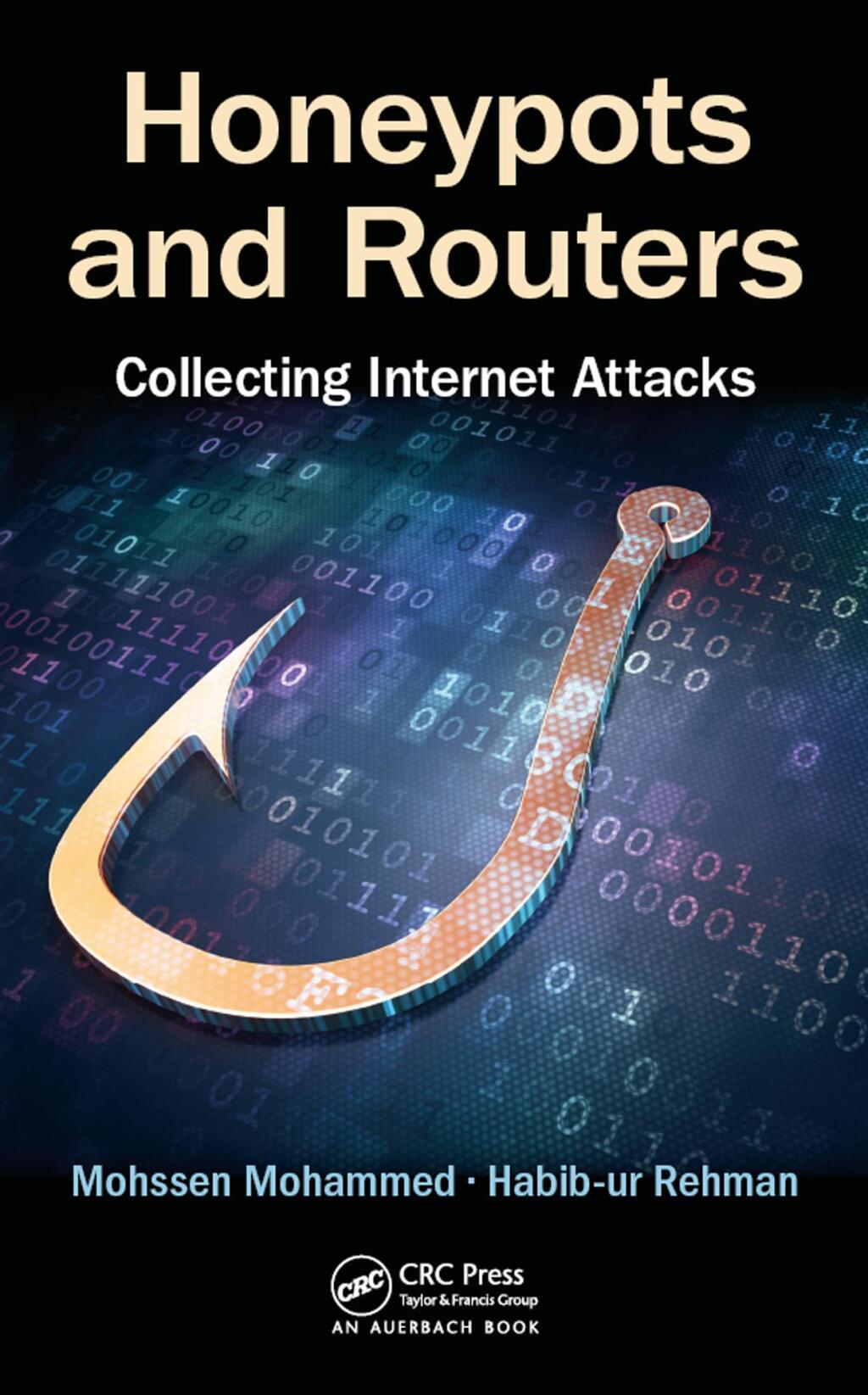 Honeypots and Routers Collecting Internet Attacks 1st Edition