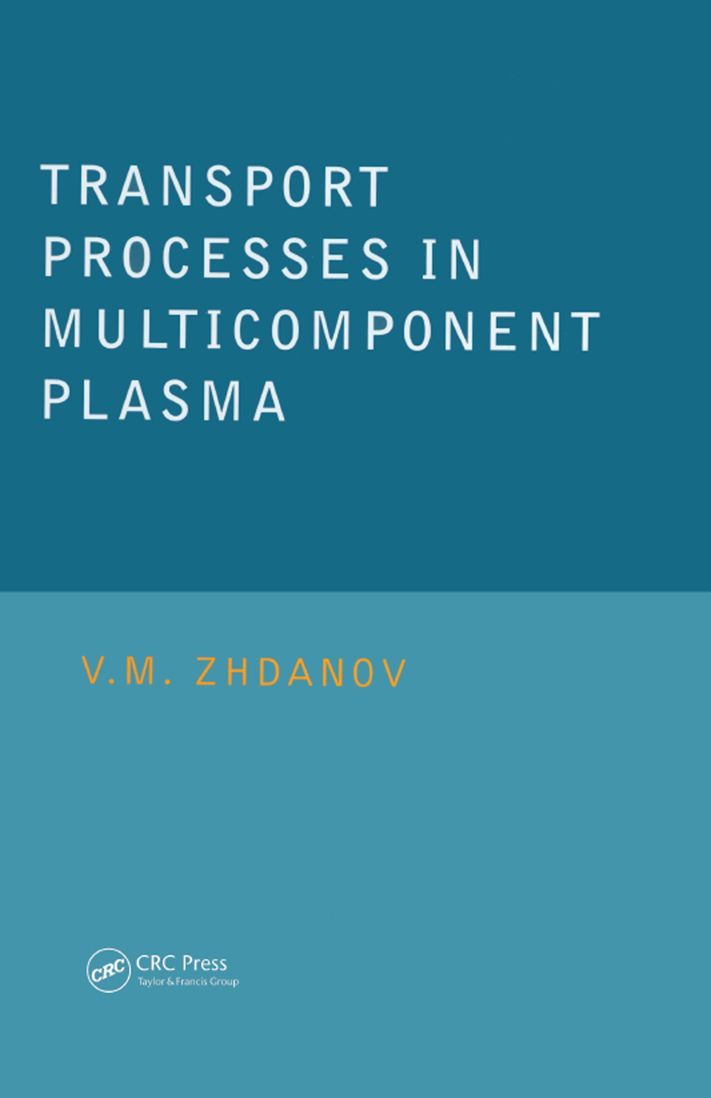 ISBN 9780415279208 product image for Transport Processes in Multicomponent Plasma - 1st Edition (eBook Rental) | upcitemdb.com