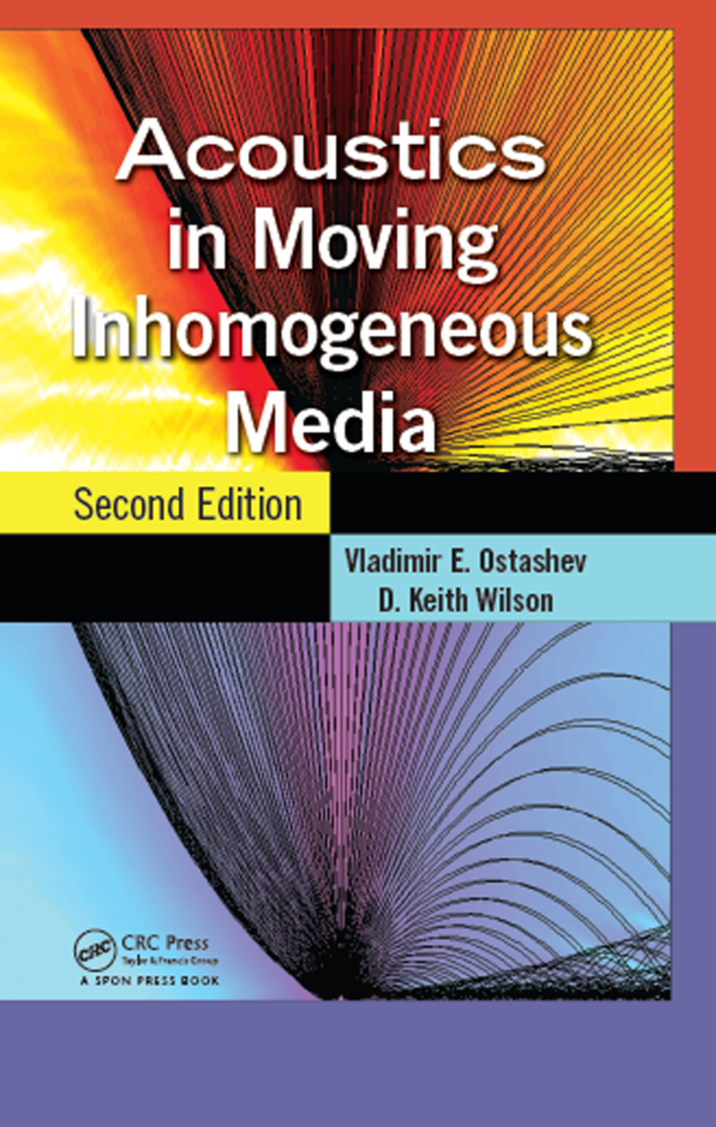 Acoustics in Moving Inhomogeneous Media 2nd Edition