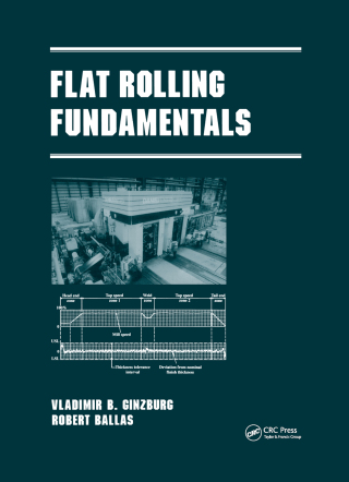 Cover image: Flat Rolling Fundamentals 1st edition 9780824788940