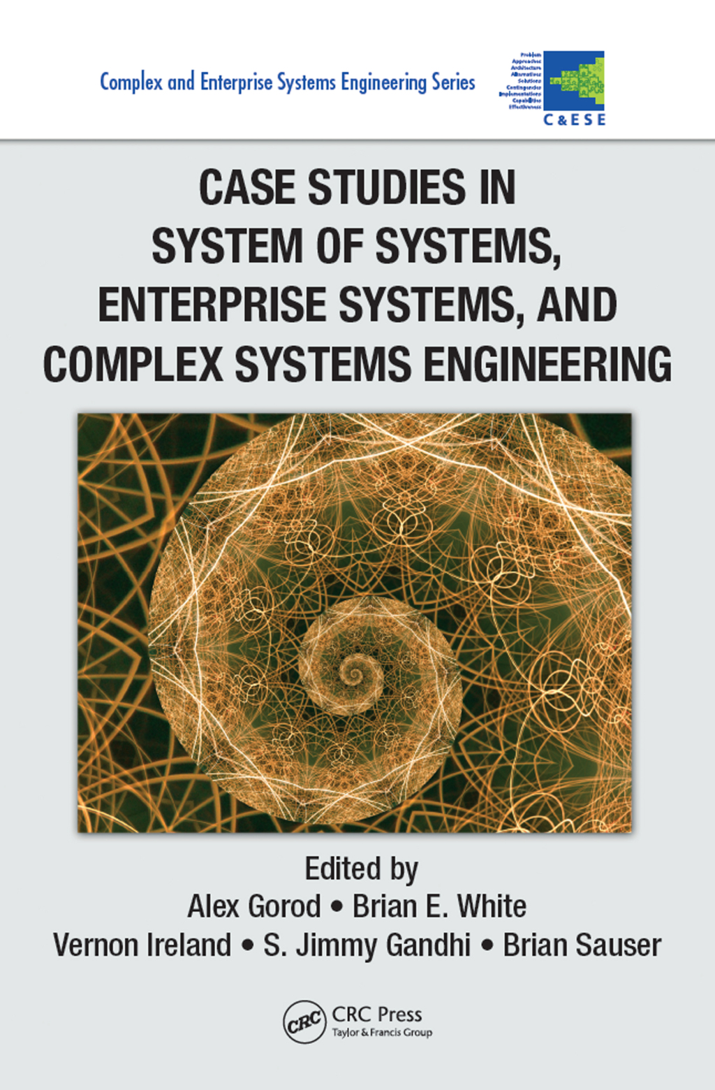 Case Studies in System of Systems, Enterprise Systems, and Complex Systems Engineering 1st Edition