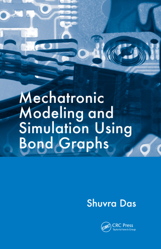 Cover image: Mechatronic Modeling and Simulation Using Bond Graphs 1st edition 9781420073140
