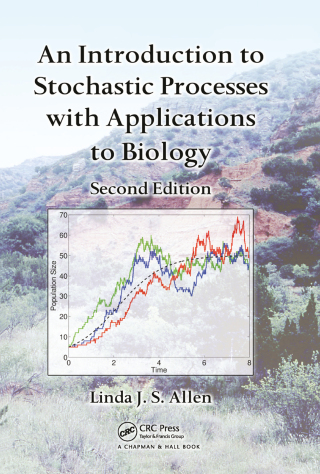 Cover image: An Introduction to Stochastic Processes with Applications to Biology 2nd edition 9781439818824