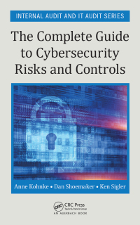 Cover image: The Complete Guide to Cybersecurity Risks and Controls 1st edition 9781498740548