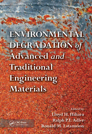 Cover image: Environmental Degradation of Advanced and Traditional Engineering Materials 1st edition 9781439819265
