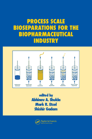 Imagen de portada: Process Scale Bioseparations for the Biopharmaceutical Industry 1st edition 9781574445176
