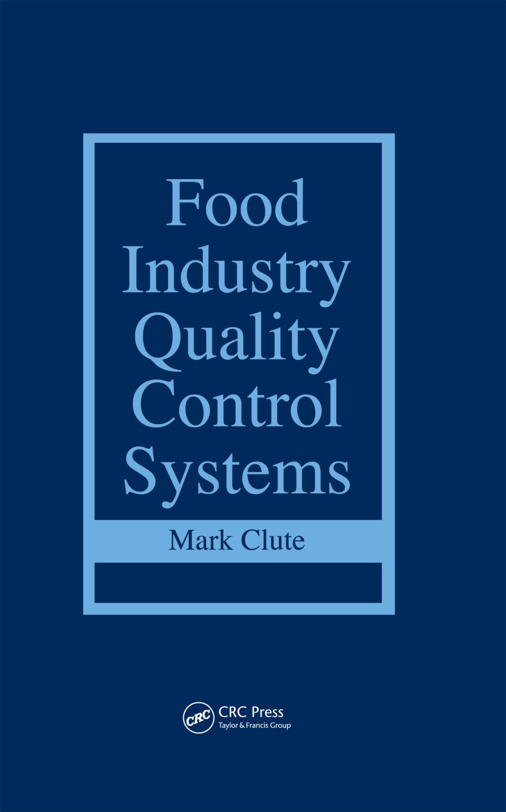 Food Industry Quality Control Systems 1st Edition