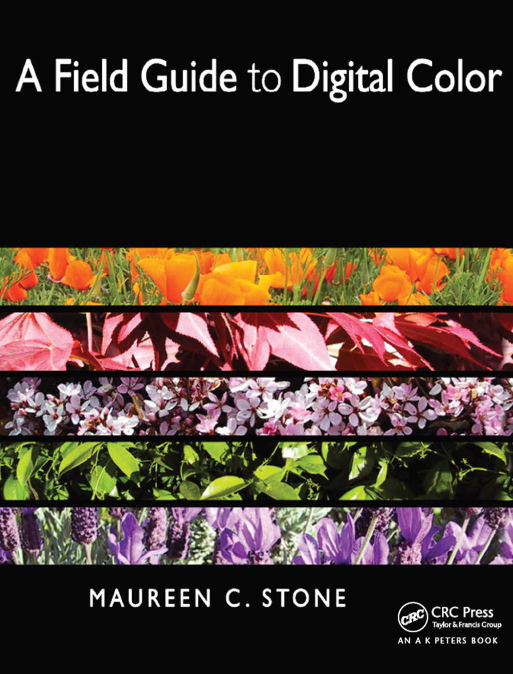 A Field Guide to Digital Color 1st Edition