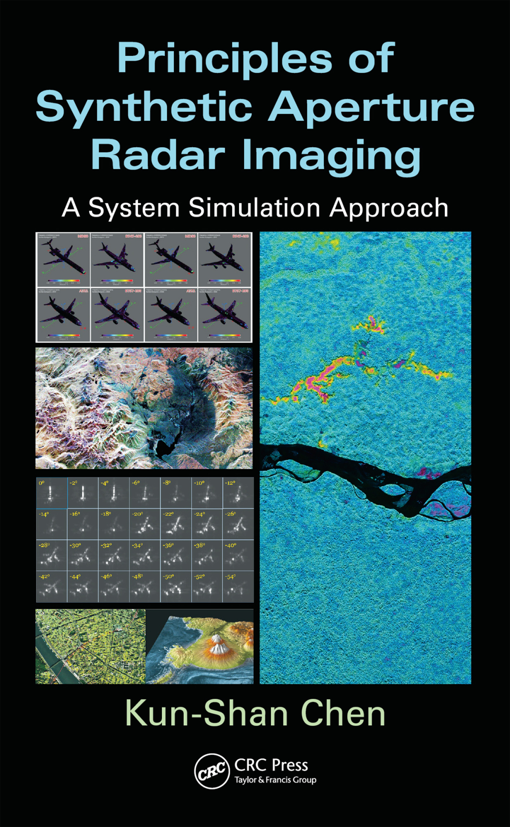 Principles of Synthetic Aperture Radar Imaging A System Simulation Approach 1st Edition