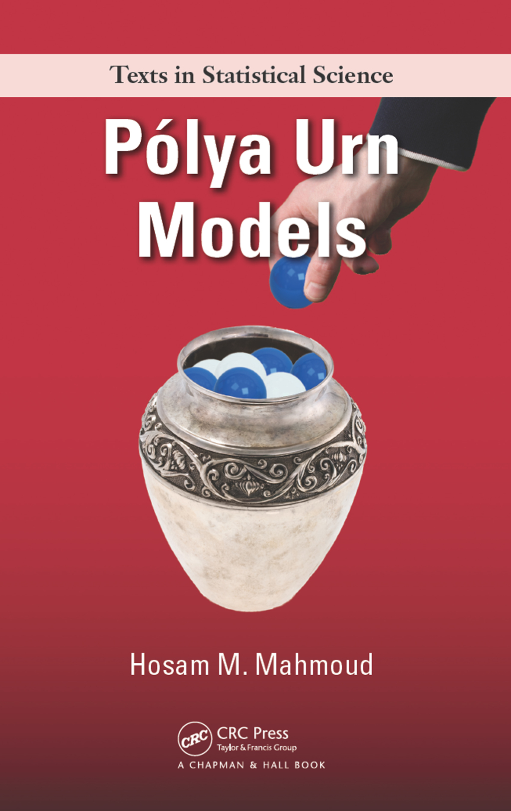 Polya Urn Models 1st Edition