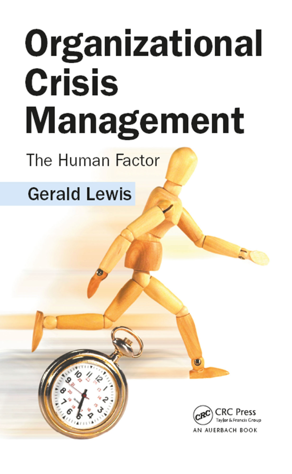 Organizational Crisis Management The Human Factor 1st Edition
