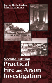 Cover image: Practical Fire and Arson Investigation 2nd edition 9780849381553