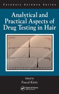 Cover image: Analytical and Practical Aspects of Drug Testing in Hair 1st edition 9780849364501