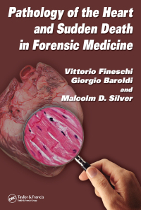 Cover image: Pathology of the Heart and Sudden Death in Forensic Medicine 1st edition 9780849370489