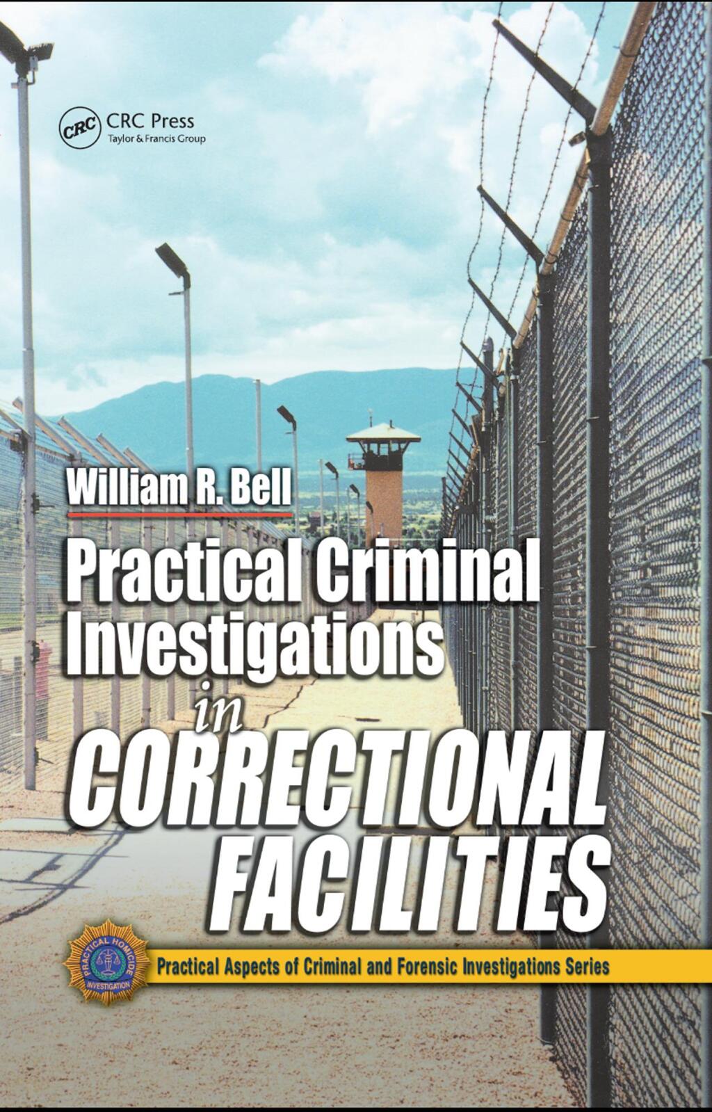 Practical Criminal Investigations in Correctional Facilities 1st Edition