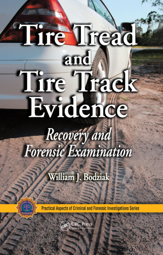 Cover image: Tire Tread and Tire Track Evidence 1st edition 9780849372476