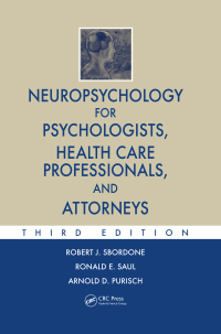 Cover image: Neuropsychology for Psychologists, Health Care Professionals, and Attorneys 3rd edition 9780849373091