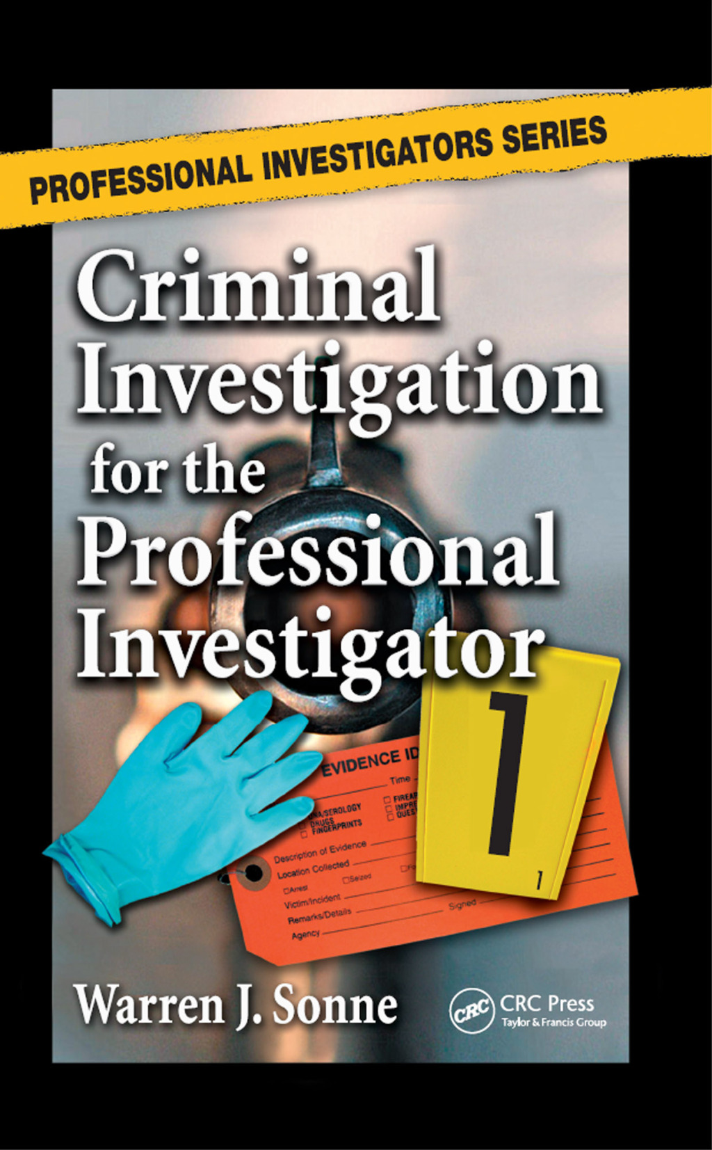 Criminal Investigation for the Professional Investigator 1st Edition