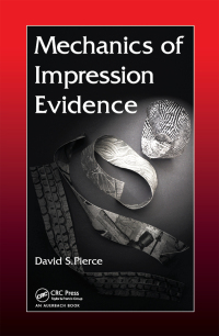 صورة الغلاف: Mechanics of Impression Evidence 1st edition 9781439813706