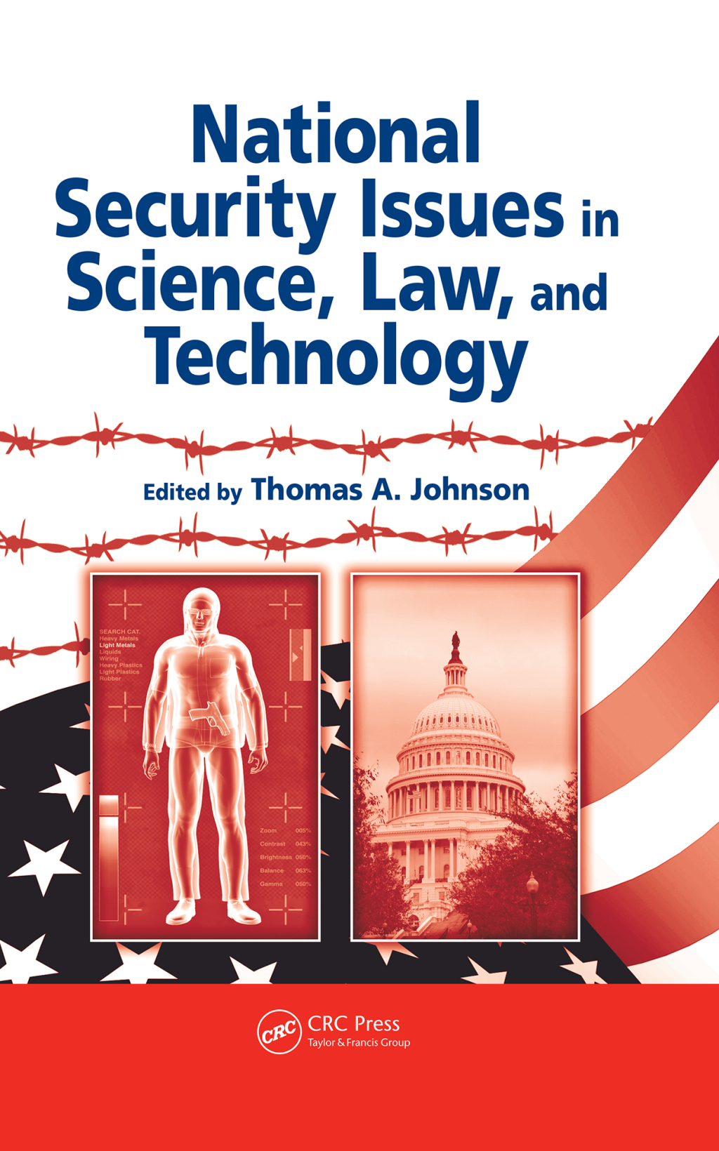 National Security Issues in Science, Law, and Technology 1st Edition