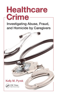 Immagine di copertina: Healthcare Crime 1st edition 9781439820339