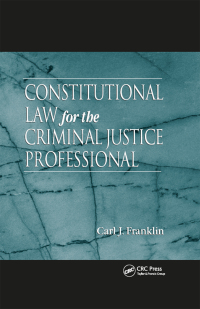 Imagen de portada: Constitutional Law for the Criminal Justice Professional 1st edition 9780849311550