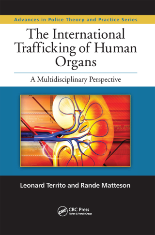 صورة الغلاف: The International Trafficking of Human Organs 1st edition 9781439867891