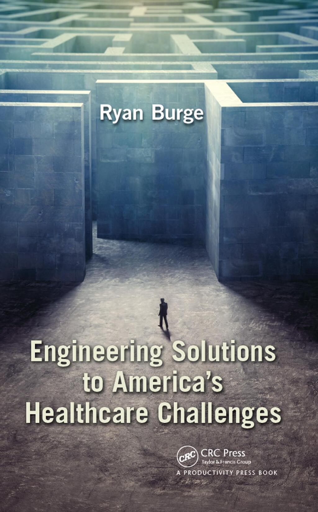 Engineering Solutions to America’s Healthcare Challenges 1st Edition