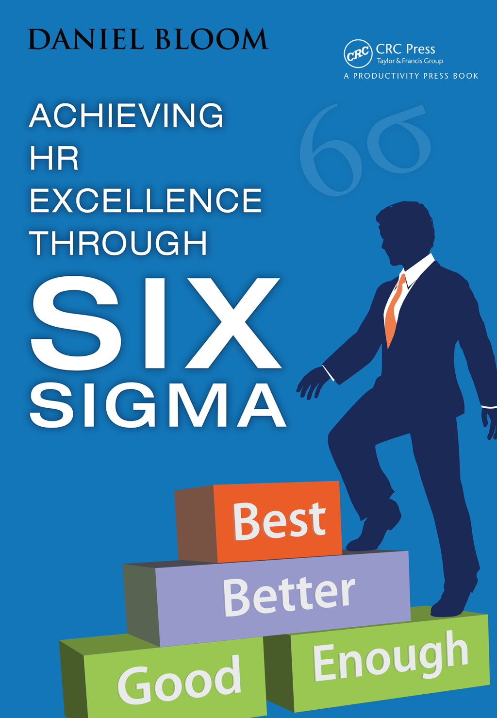 Achieving HR Excellence through Six Sigma 1st Edition