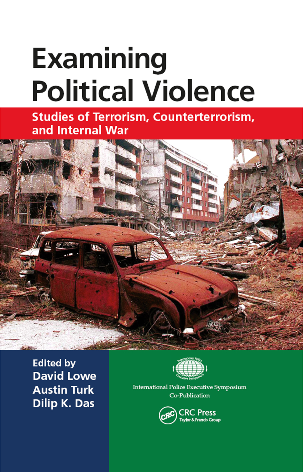 Examining Political Violence Studies of Terrorism, Counterterrorism, and Internal War 1st Edition