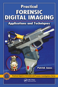 表紙画像: Practical Forensic Digital Imaging 1st edition 9781420060126