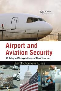 表紙画像: Airport and Aviation Security 1st edition 9781420070293