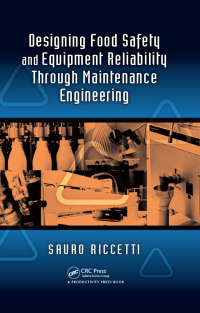 Cover image: Designing Food Safety and Equipment Reliability Through Maintenance Engineering 1st edition 9781466589872