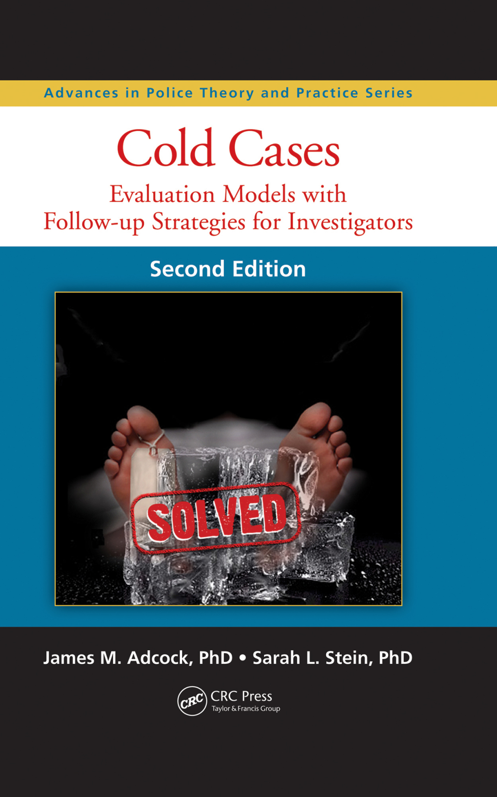 Cold Cases Evaluation Models with Follow-up Strategies for Investigators, Second Edition 2nd Edition