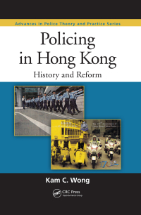 صورة الغلاف: Policing in Hong Kong 1st edition 9781439896433